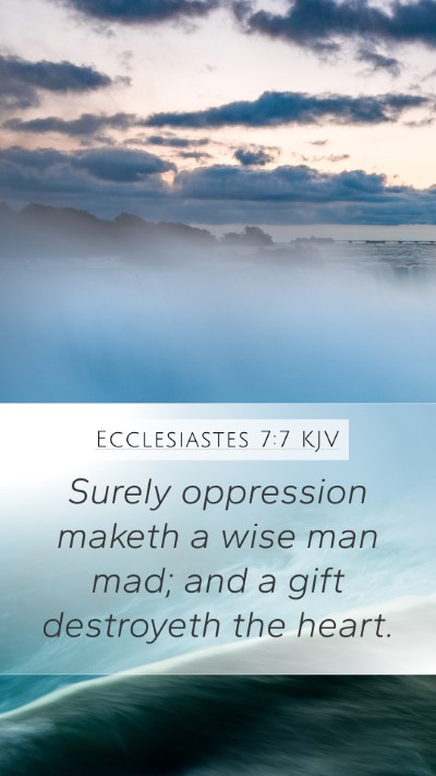 Ecclesiastes 7:7 Explained