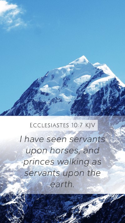 Ecclesiastes 10:7 Explained