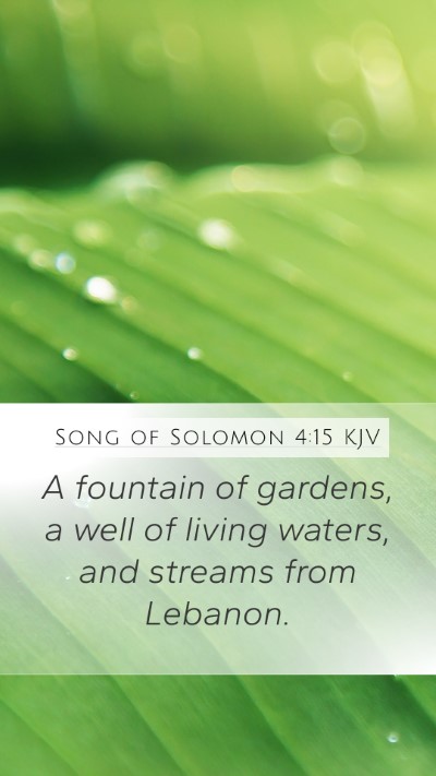 Song of Solomon 4:15 Explained