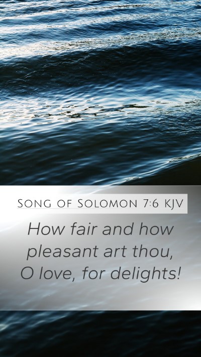 Song of Solomon 7:6 Explained