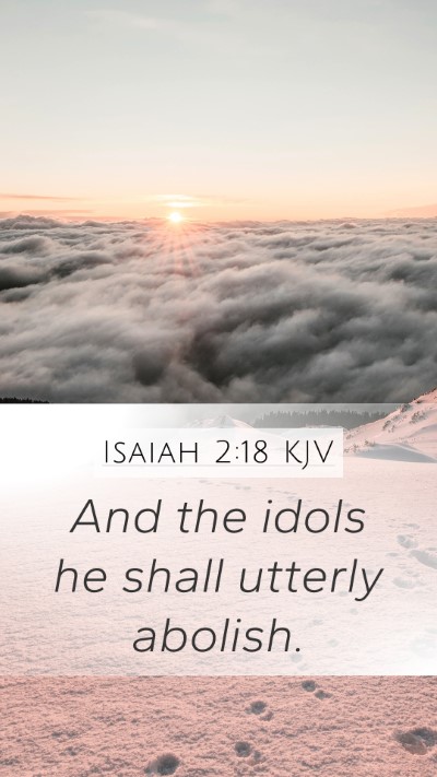 Isaiah 2:18 Explained