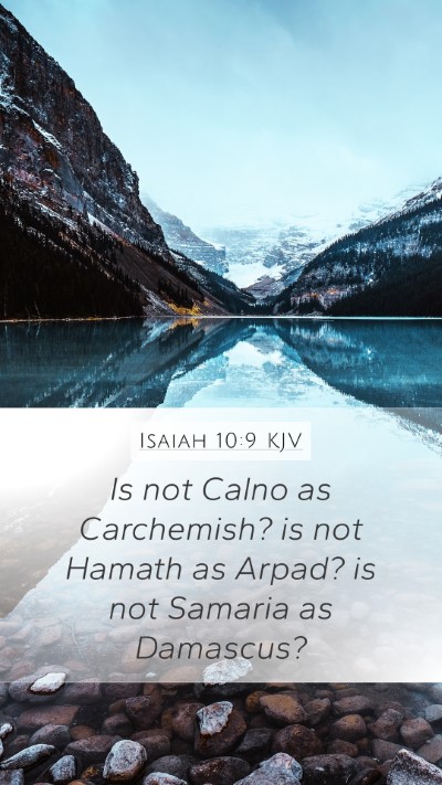 Isaiah 10:9 Explained