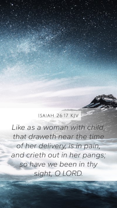 Isaiah 26:17 Explained