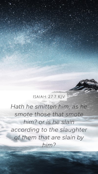 Isaiah 27:7 Explained