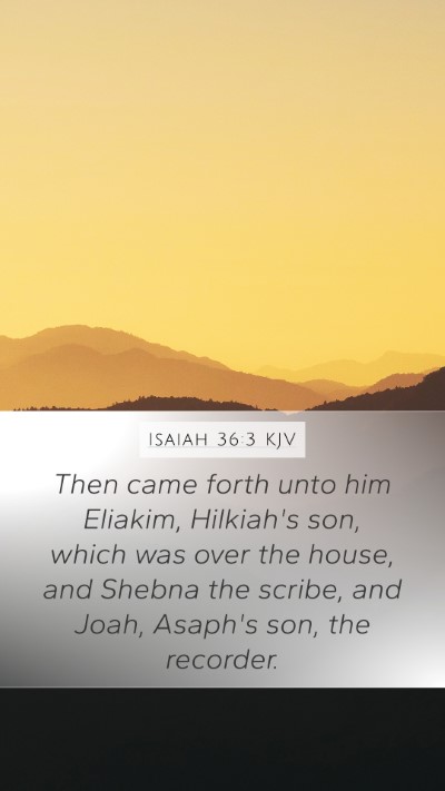 Isaiah 36:3 Explained