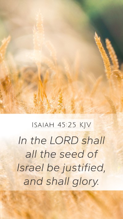 Isaiah 45:25 Explained