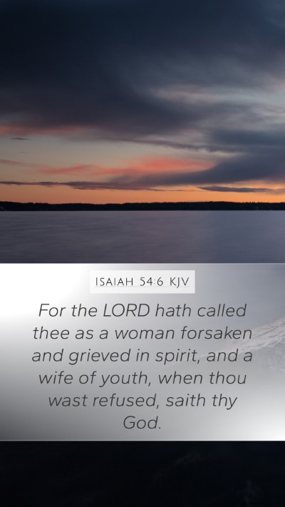 Isaiah 54:6 Explained