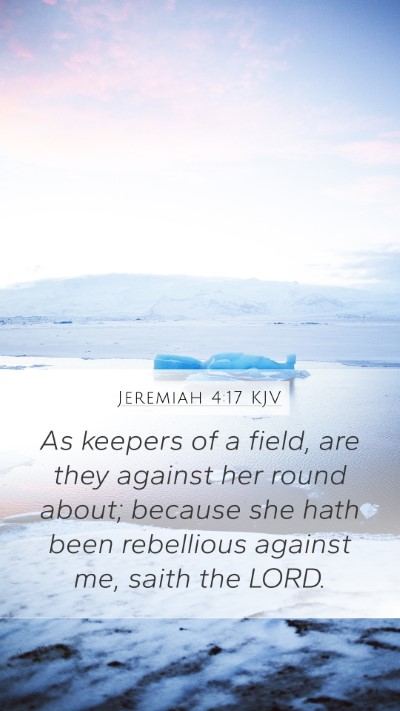 Jeremiah 4:17 Explained