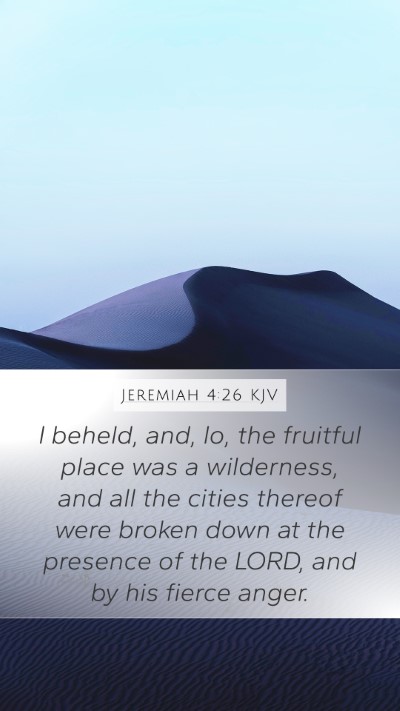 Jeremiah 4:26 Explained