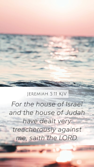 Jeremiah 5:11 Explained