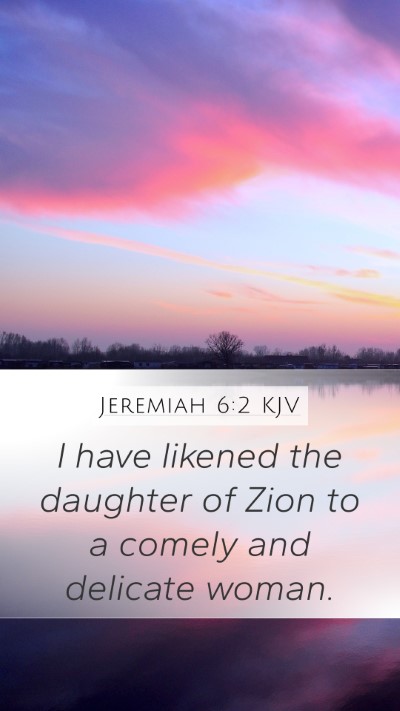 Jeremiah 6:2 Explained