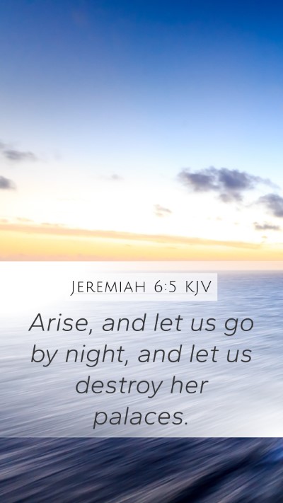 Jeremiah 6:5 Explained