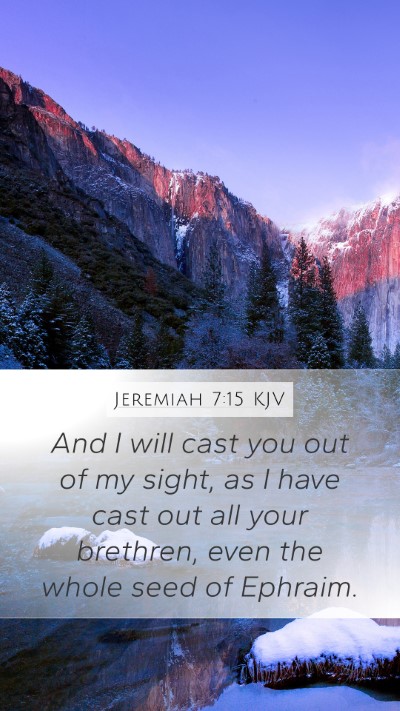 Jeremiah 7:15 Explained