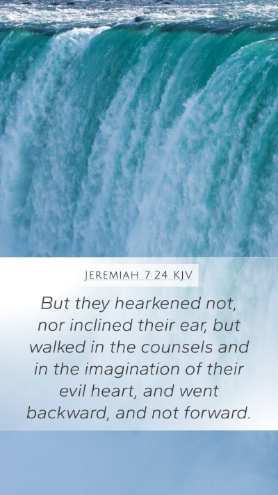 Jeremiah 7:24 Explained