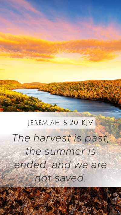 Jeremiah 8:20 Explained