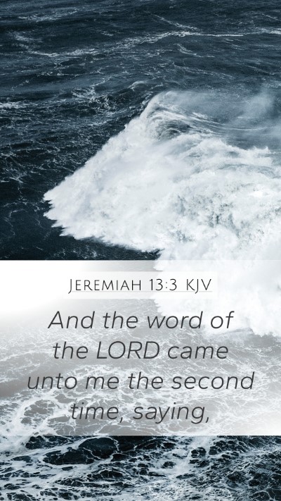 Jeremiah 13:3 Explained