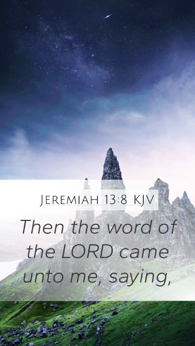 Jeremiah 13:8 Explained