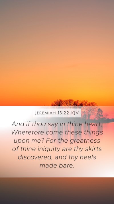 Jeremiah 13:22 Explained