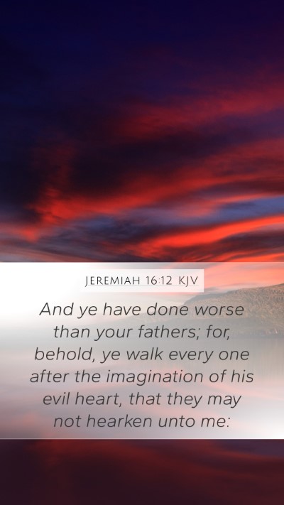 Jeremiah 16:12 Explained