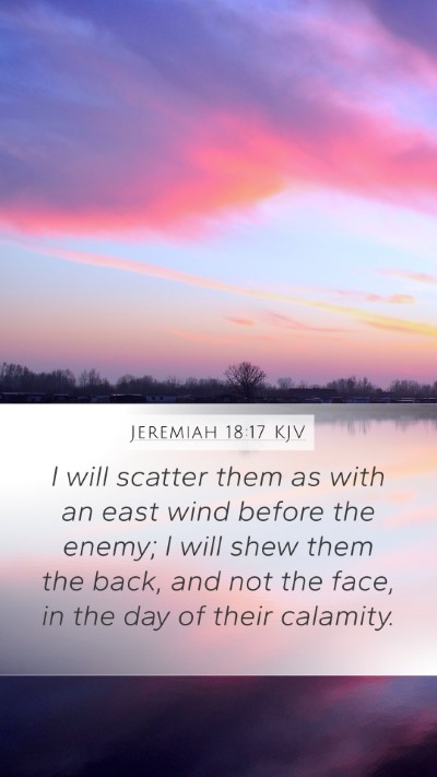 Jeremiah 18:17 Explained