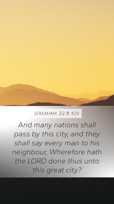 Jeremiah 22:8 Explained