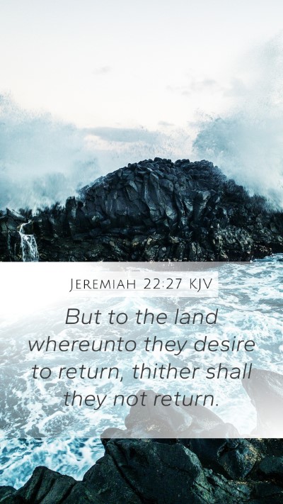 Jeremiah 22:27 Explained