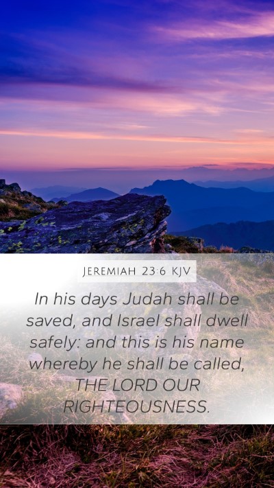 Jeremiah 23:6 Explained