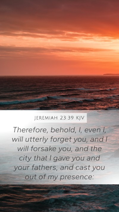 Jeremiah 23:39 Explained