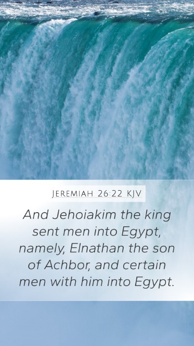 Jeremiah 26:22 Explained