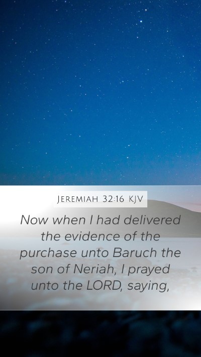 Jeremiah 32:16 Explained