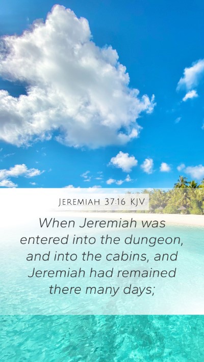 Jeremiah 37:16 Explained