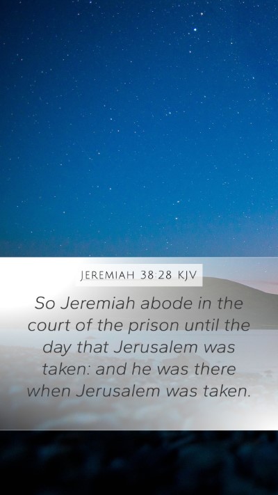 Jeremiah 38:28 Explained