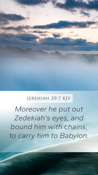 Jeremiah 39:7 Explained