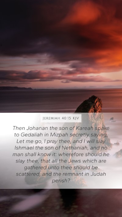 Jeremiah 40:15 Explained