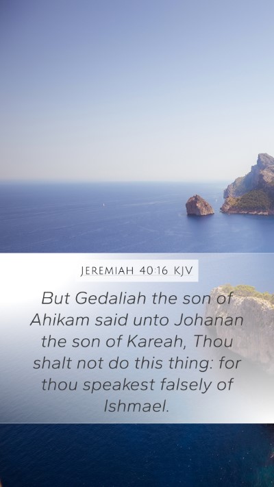 Jeremiah 40:16 Explained