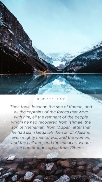 Jeremiah 41:16 Explained