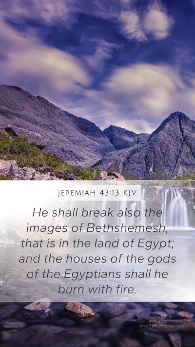 Jeremiah 43:13 Explained