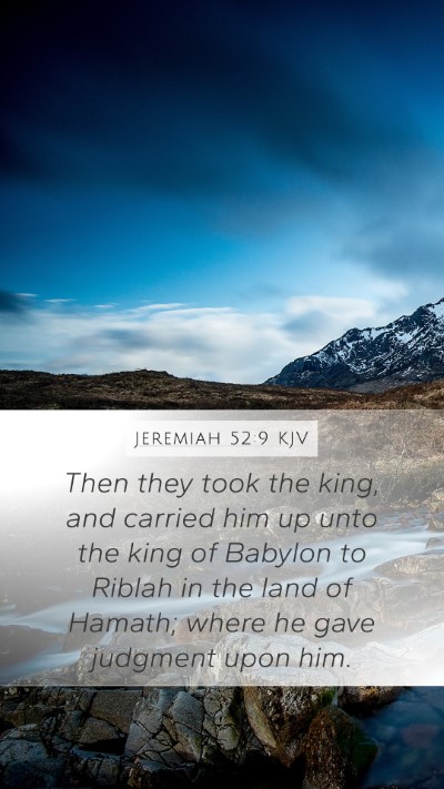 Jeremiah 52:9 Explained