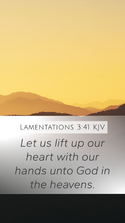 Lamentations 3:41 Explained