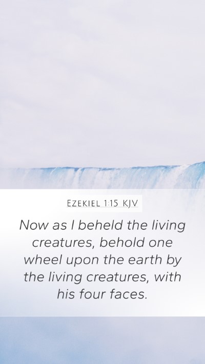 Ezekiel 1:15 Explained