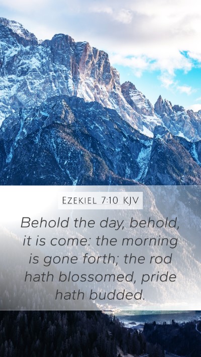 Ezekiel 7:10 Explained