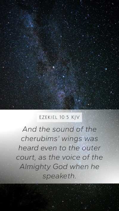 Ezekiel 10:5 Explained