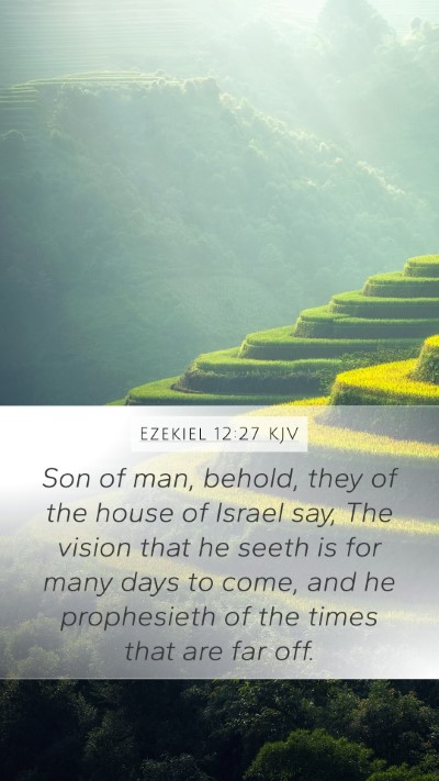 Ezekiel 12:27 Explained