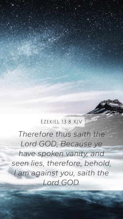 Ezekiel 13:8 Explained