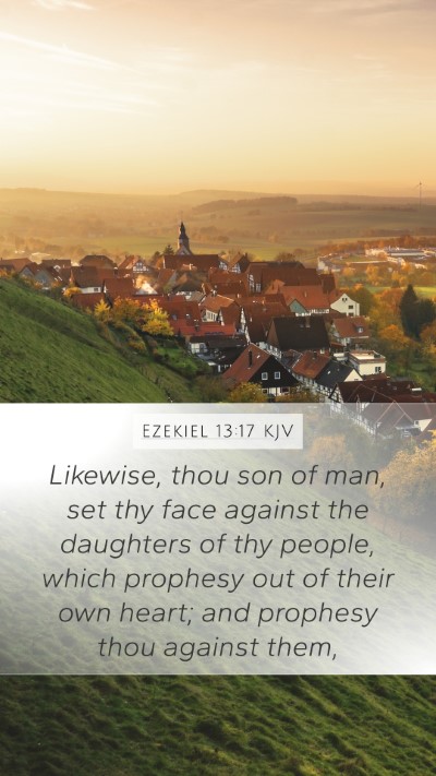 Ezekiel 13:17 Explained