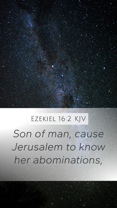 Ezekiel 16:2 Explained