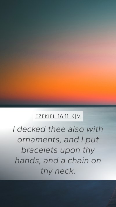 Ezekiel 16:11 Explained