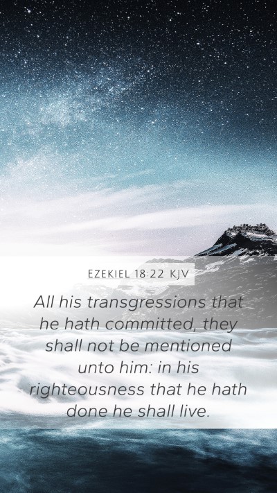 Ezekiel 18:22 Explained