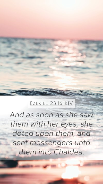 Ezekiel 23:16 Explained