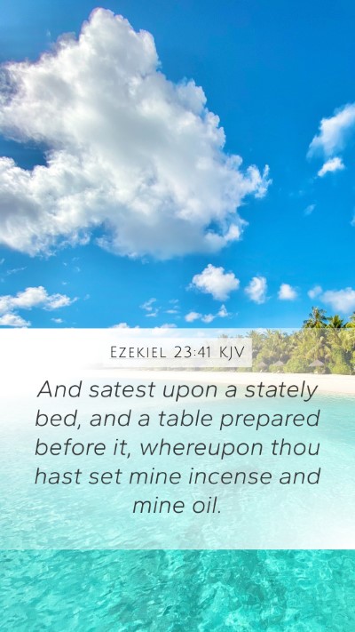 Ezekiel 23:41 Explained